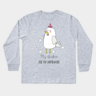 My Chicken Ate My Homework Kids Long Sleeve T-Shirt